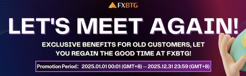 FXBTG "Let's Meet Again!": Earn Up to $200 in Exclusive Rewards